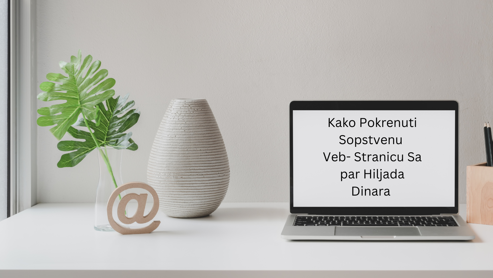 Kako Pokrenuti Sopstvenu Veb - Stranicu Sa par Hiljada Dinara